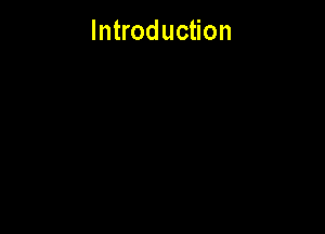 Introduction