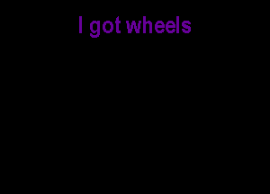 l gotwheels