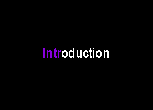 Introduction