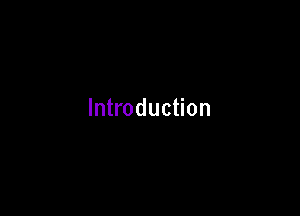 Introduction