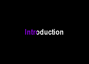 Introduction