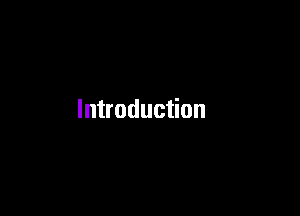 Introduction