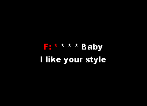 FHHuBaby

I like your style