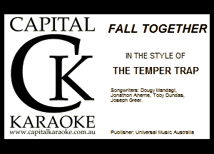 (IAPI'l'AI. FALL TOGETHER

K A R A O K Ii