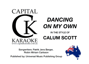 CAPITAL

DANCING
lk ON MY OWN
CALUM SCOTT

KARAO K.E

E .
Sangu'lknmi Paknk Jenn Berger. M
Noon Milial'l Carlssoa

Pudlshcd byz Un mull MuzIz Publlning Gme b