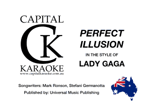 CAPITAL
PERFECT

IE ILLUSION

KARAO .K...E. LADY GAGA
Sal'qmilcrsz Mak Hullwn. Shfulli Gemlalluna

Published In Universal Vusiu Dublislivlu g,