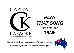 CAPITAL

PLAY
K THAT SONG

KARAOKE TRAIN
zz'wn. ,,'.z-,11IL1',- .w ..1n m
5cnr-yunurzi C.?mhthaa mz'ozssdmmmafvunaw

) .
5
Pub- shL-J b'r SsvnylAl'V Mu 2a, PvJ-shmu LLC to .

U