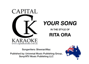 CAPITAL

H g YOUR SONG

RITA ORA
KARAOKE
BMW'MQ'QISHEQIGIW1m

Fwishetl Dw Ur-wrsal Mum Punishmg CIWD.
SD'wMTV MuzIz Publming LLE