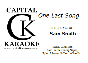 CAPITAL

One Last Song
K LVTHEETXIEOF
Sam Smith

KARAOKE

?.H. -1 e
Tl L. IL -mxu mm-

Enm Smith Jimmy anin
Tyler Jnhna nn Sc C hn rlie Emnlle