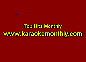 Top Hits Monthly

wmv.karaokemonthly.com
