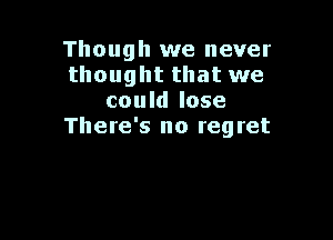 Though we never
thoughtths
Forliberty

Fernando