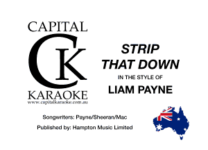 CAPITAL

STRIP
K THAT DOWN
LIAM PAYNE

KARAOKE
xx'u'p ..'.i-.ulk.'.-.- wl'n'lll III
Snngwmnrs. Fw-uwsnawamman

lellxhnd hyz Hnmpran Mme. hmlknd u