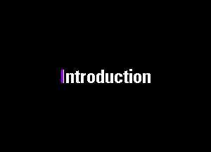 Introduction