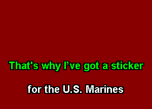 That's why We got a sticker

for the US. Marines