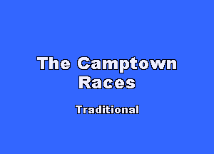 The Camptown

Races

Traditional