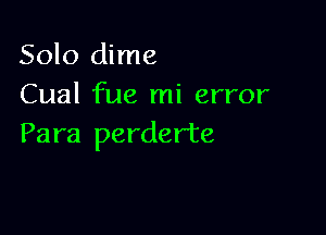 Scdoldhne
Cualfuernierror

Para perderte