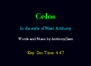 Celos

In the aryle of Marc Anthony

Words and Music by Anthonyflncn

Kc) Dm Tune 447 l