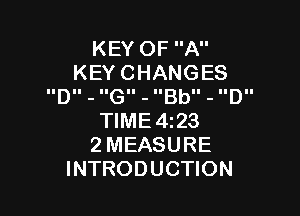 KEYOFA
KEYCHANGES
IIDII - IIGII - IleII - IIDII

WME423
2MEASURE
INTRODUCHON