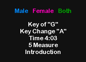 Key of G

Key Change A
Time4103
5 Measure
Introduction