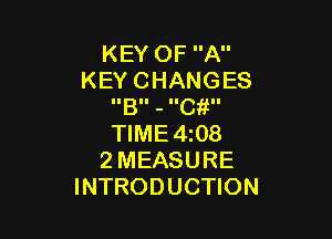 KEYOFA
KEYCHANGES
IIBII - IIC II

WME498
2MEASURE
INTRODUCHON