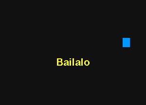 Bailalo