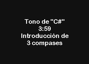 Tono de Ck!
3z59

lntroduccibn de
3 compases