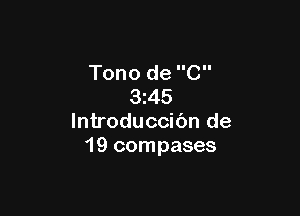 Tono de G
3 45

lntroduccibn de
19 compases