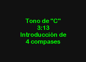 Tono de G
3 13

lntroduccibn de
4 compases