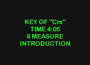 KEY OF Cm
TIME4z05

8MEASURE
INTRODUCTION