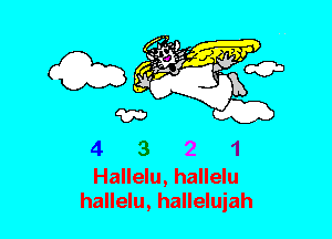 4321

Hallelu, hallelu
hallelu, hallelujah