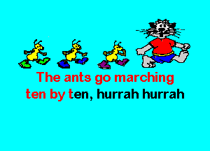 The ants go marching
ten by ten, hurrah hurrah