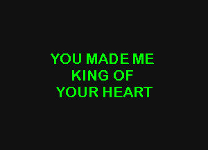 YOUMADEME

KHKBOF
YOURHEART