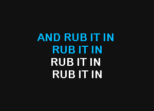 AND RUB ITIN
RUB ITIN

RUBITIN
RUBITIN