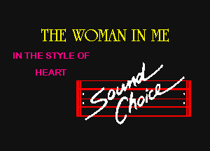 THE WOMAN IN ME