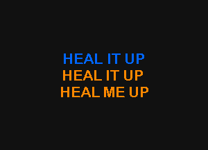 HEALITUP
HEALMEUP