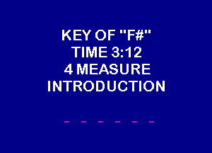 KEY 0F Fab!
TIME 3z12
4 MEASURE

INTRODUCTION