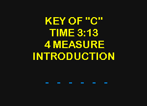 KEY OF C
TIME 3z13
4 MEASURE

INTRODUCTION