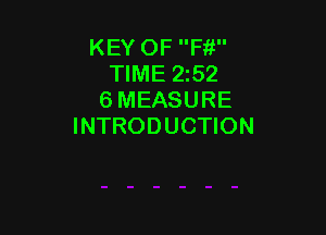 KEY OF Fit
TIME 252
6 MEASURE

INTRODUCTION