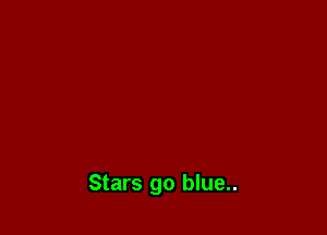 Stars go blue..