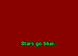 Stars go blue..