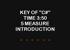 KEY OF Cit
TIME 3350
5 MEASURE

INTRODUCTION