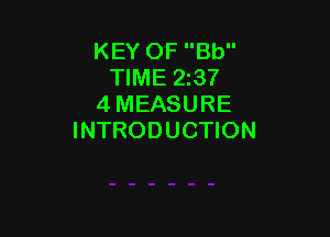 KEY OF Bb
TIME 2137
4 MEASURE

INTRODUCTION