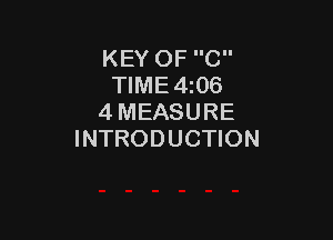 KEY OF C
TIME4z06
4 MEASURE

INTRODUCTION