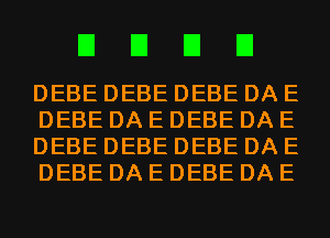 DUDE

Dmmm Dmmm Dmmm U) m
Dmmm U) m Dmmm U) m
Dmmm Dmmm Dmmm U) m
Dmmm U) m Dmmm U) m