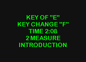 KEYOFE'
KEYCHANGEP'

WMEZmB
2MEASURE
INTRODUCHON