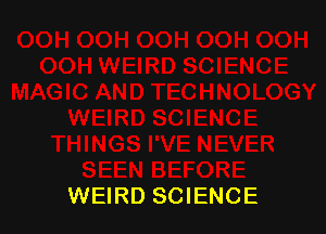 WEIRD SCIENCE