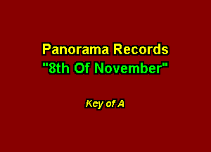 Panorama Records
8th Of November

Key of A