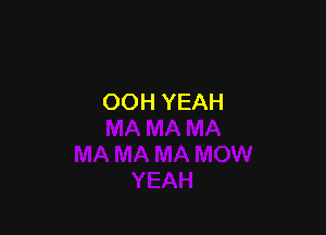 OOH YEAH