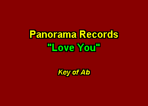 Panorama Records
Love You

Key ofAb