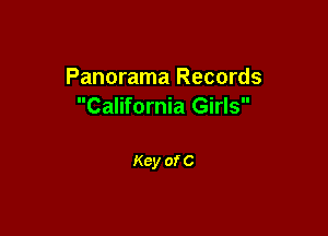 Panorama Records
California Girls

Key of C